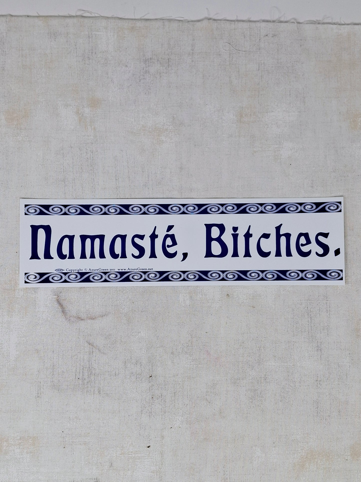 Bumper Sticker - Namasté, Bitches