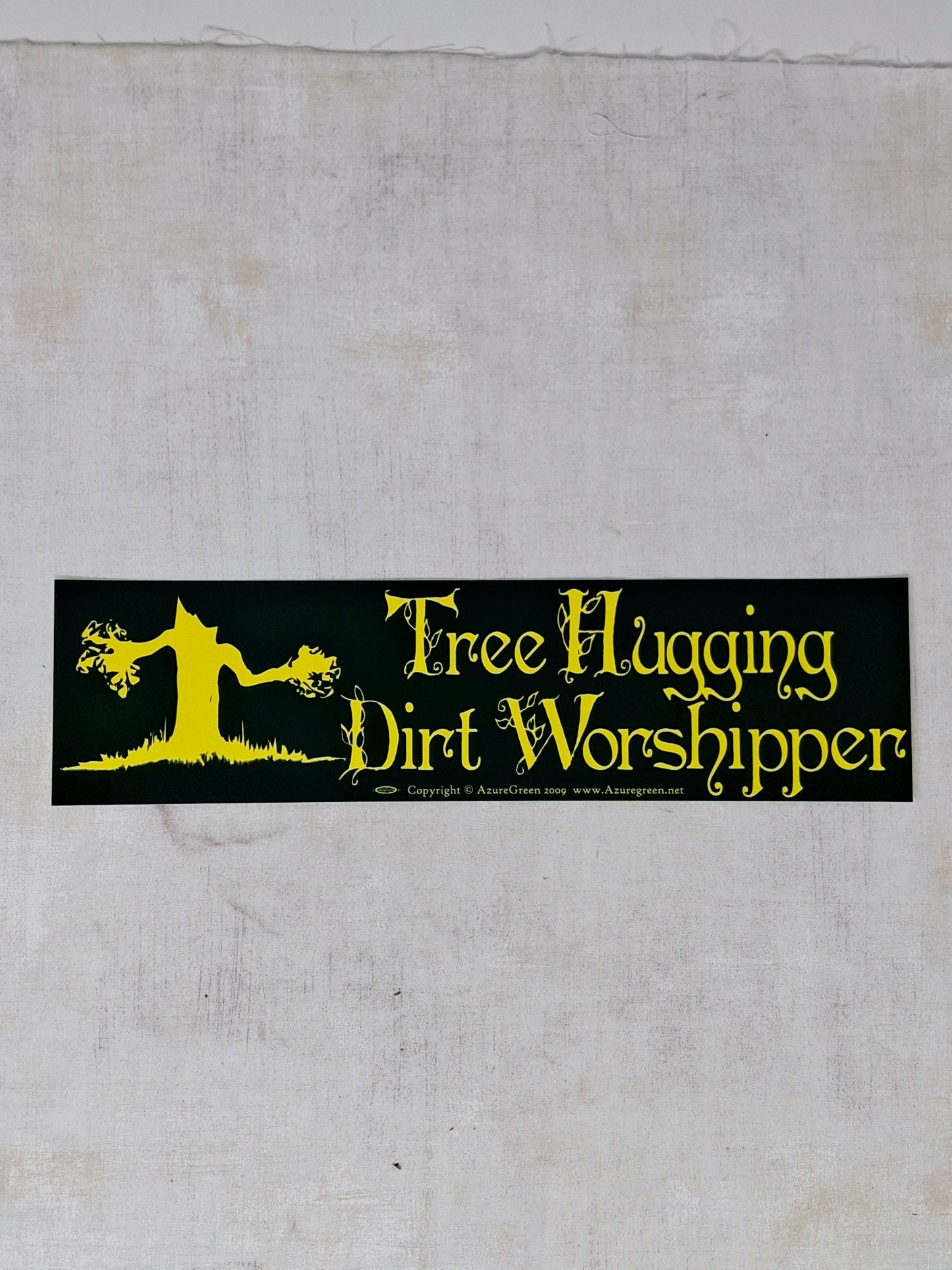 Bumper Sticker - Tree Hugging Dirt Worshipper