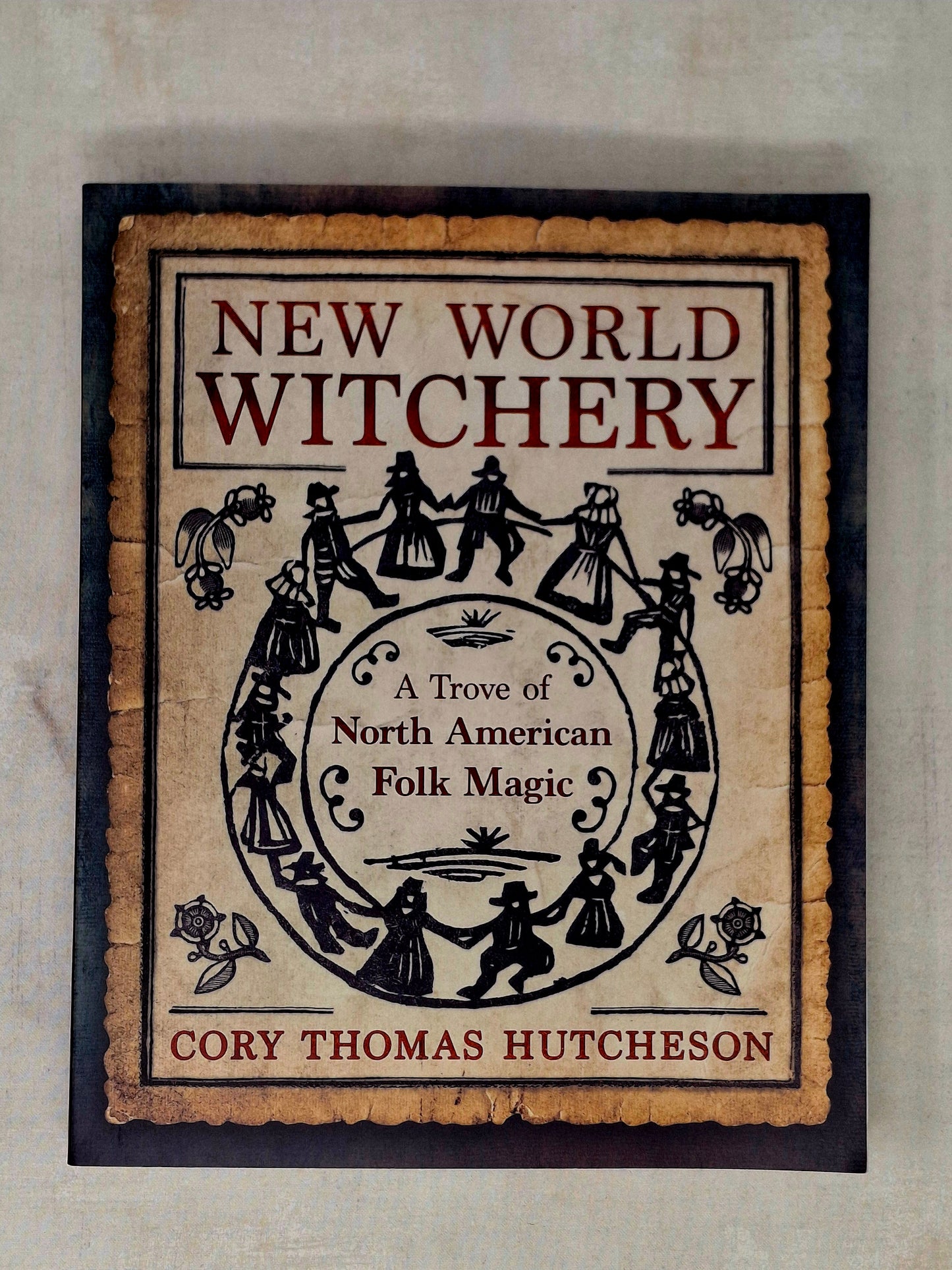 New World Witchery by Cory Thomas Hutcheson (Author)