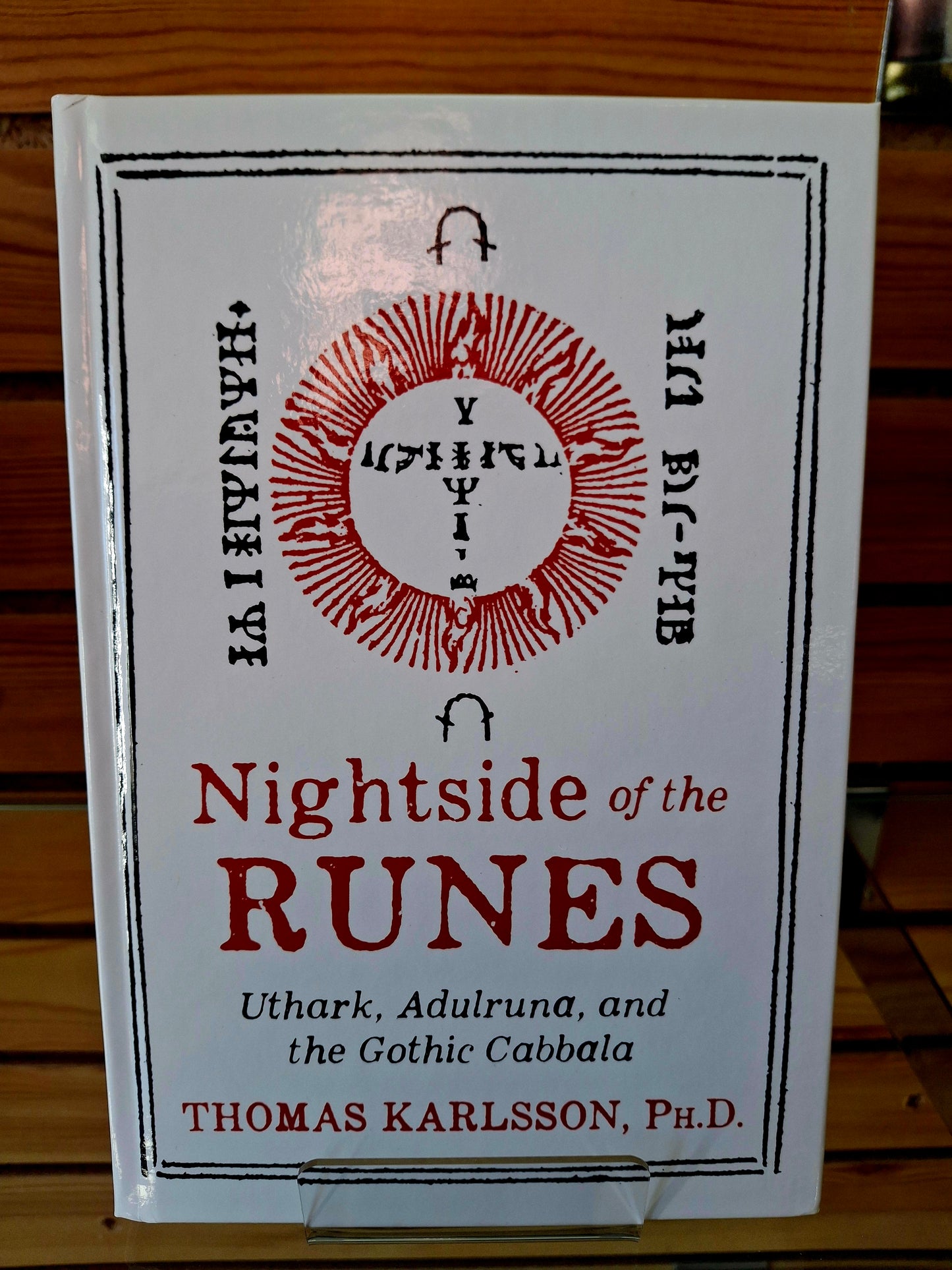 Nightside of the Runes Uthark, Adulruna, and the Gothic Cabbala - By Thomas Karlsson
