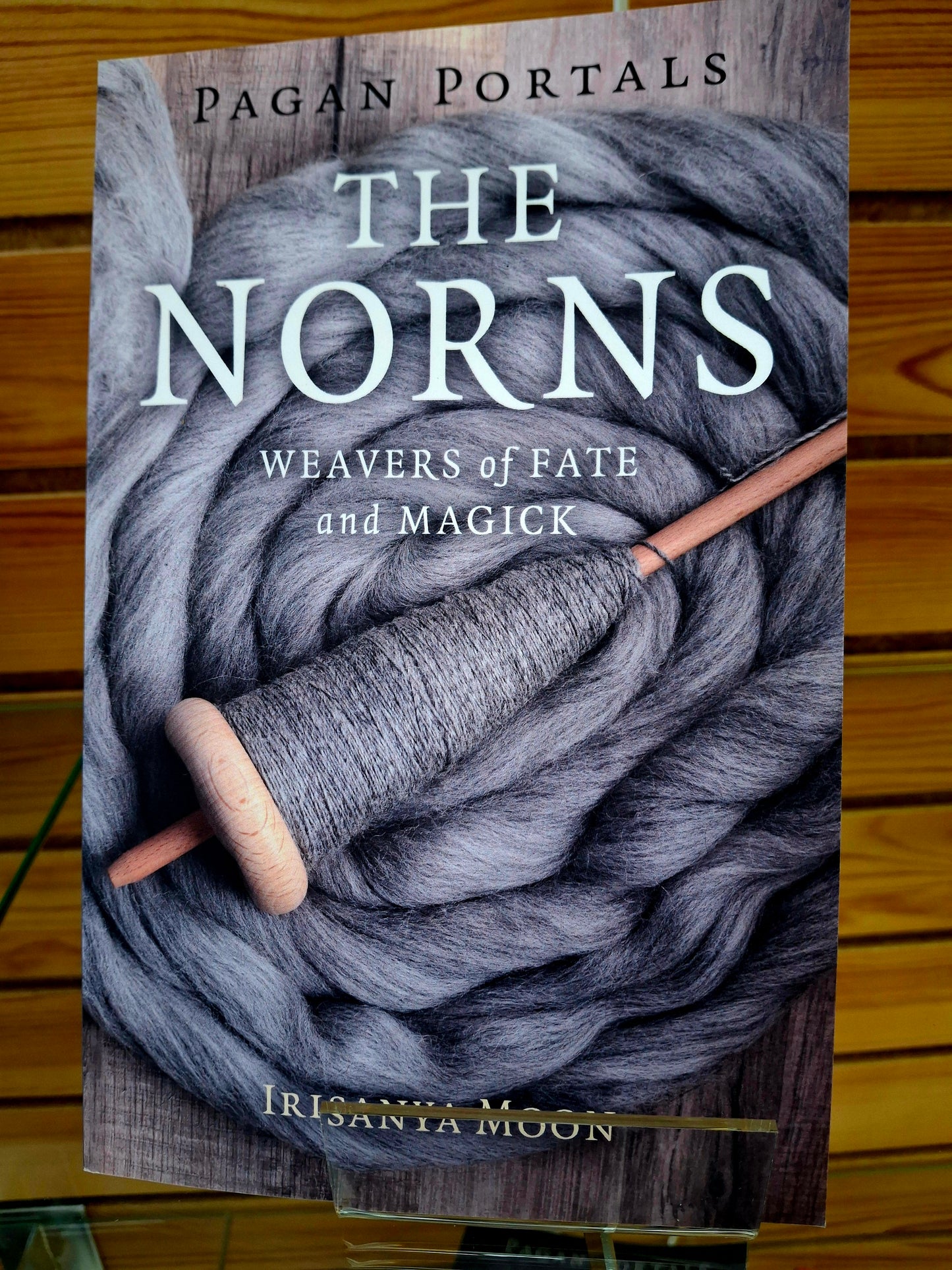 Pagan Portals - The Norns Weavers of Fate and Magick By Irisanya Moon