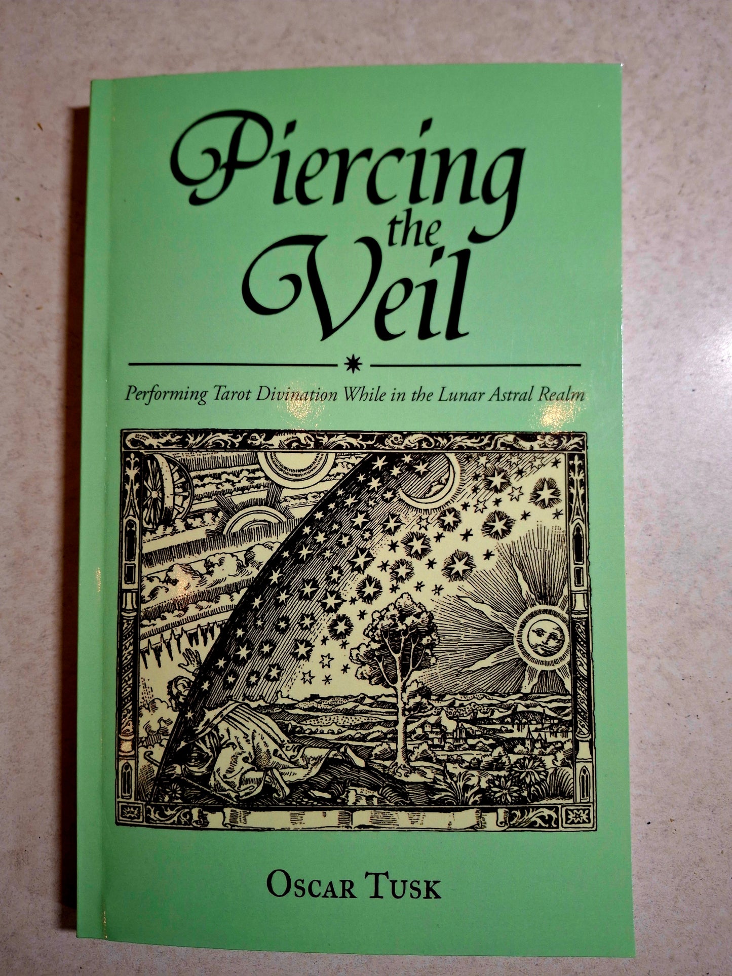 Piercing the Veil - Performing Tarot divination while in the Lunar Astral Realm - Oscar Tusk