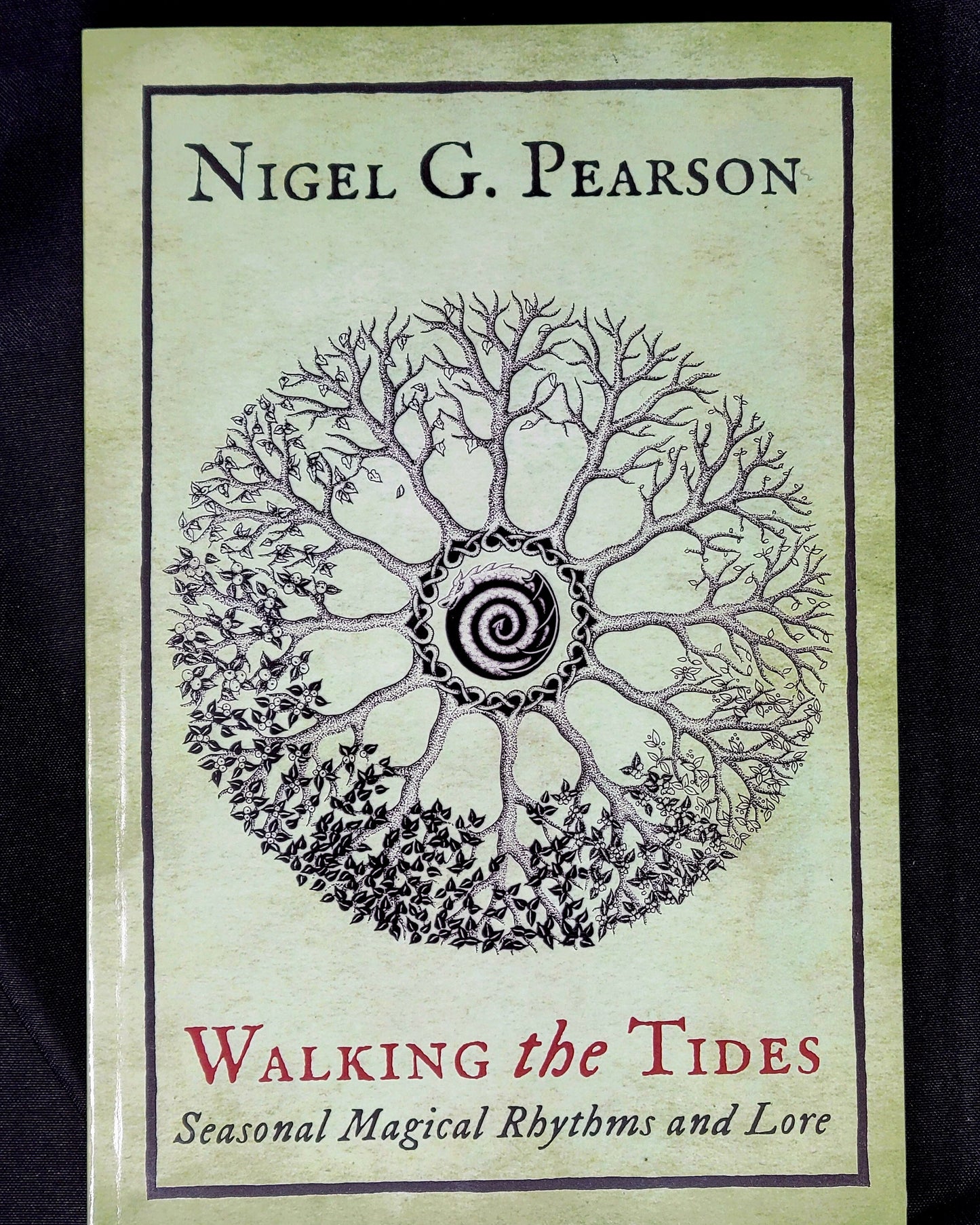 Walking the Tides Seasonal Magical Rhythms and Lore by Nigel G. Pearson