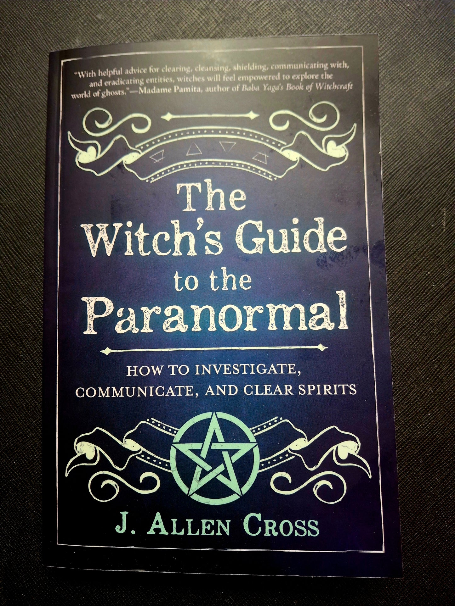 The Witch's Guide to the Paranormal - by J. Allen Cross