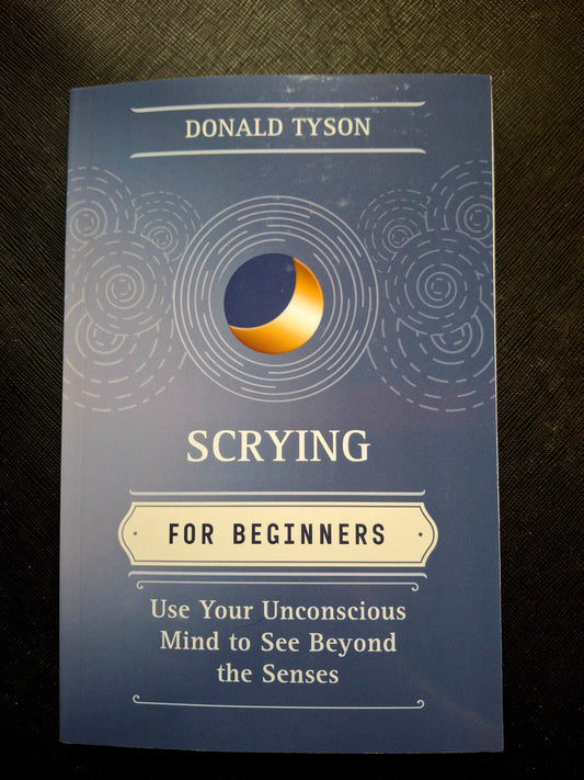 Scrying for Beginners - by Donald Tyson