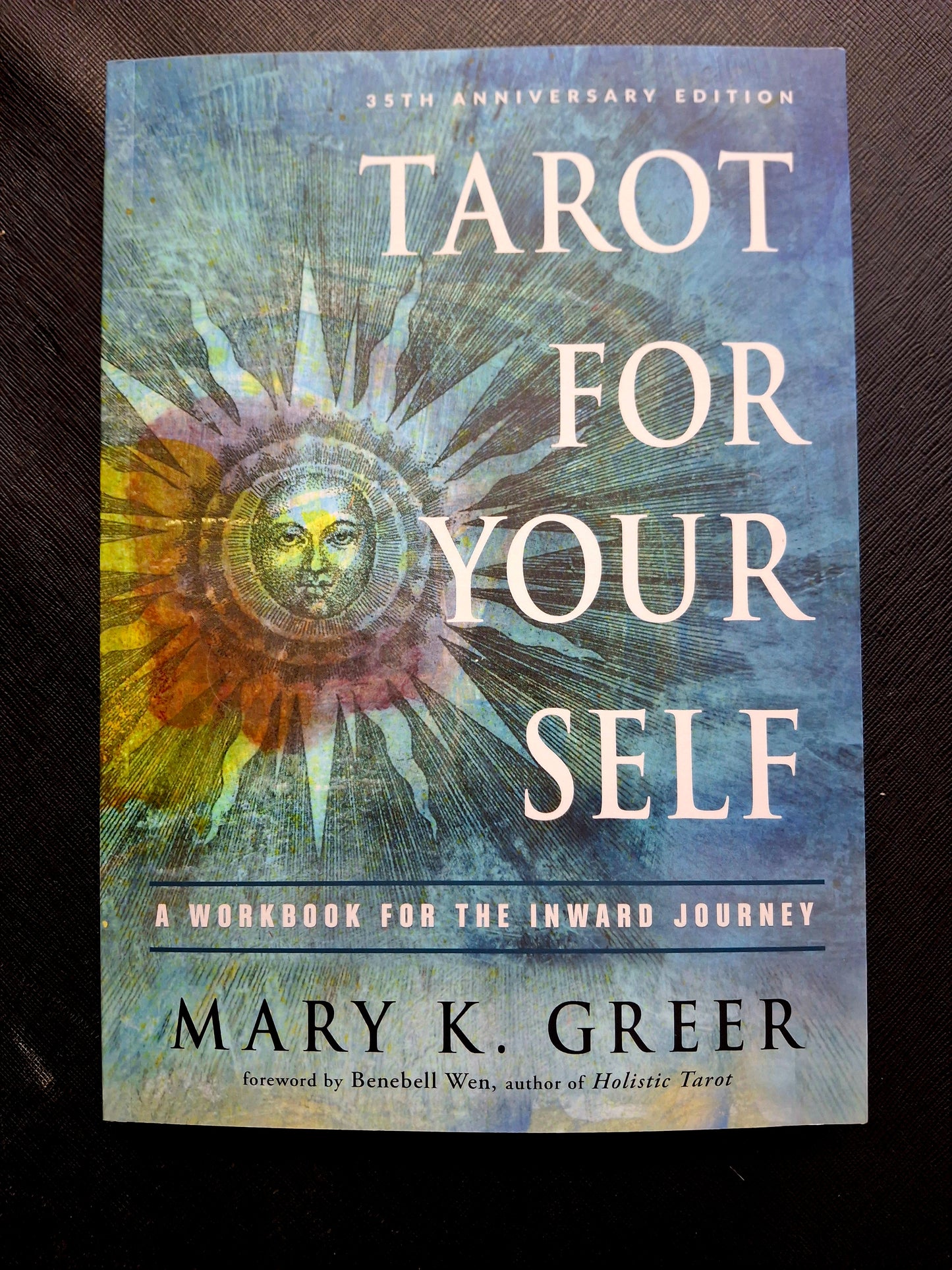 Tarot for Your Self A Workbook for the Inward Journey (35th Anniversary Edition) -Mary K. Greer