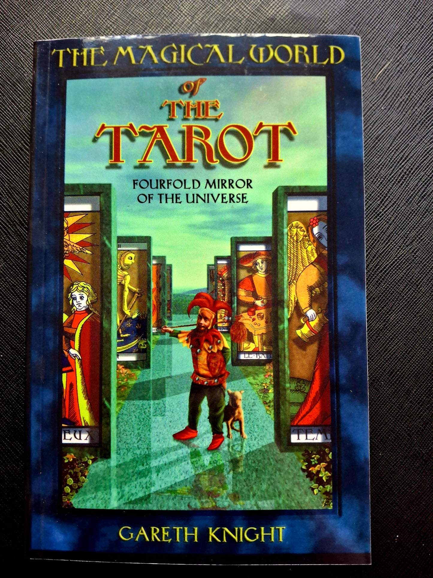 Magical World of the Tarot Fourfold Mirror of the Universe - Gareth Knight