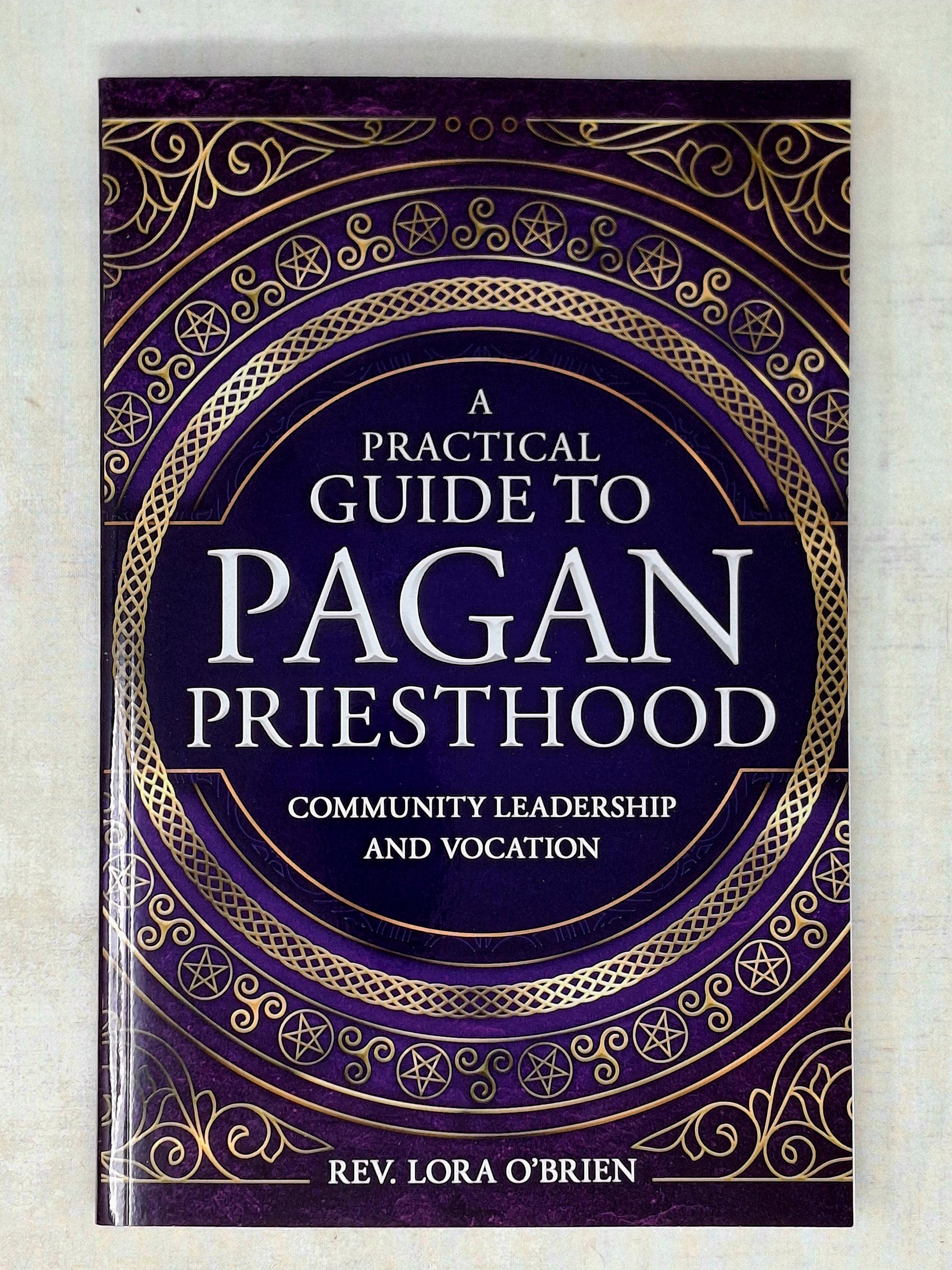 A Practical Guide to Pagan Priesthood by Rev Lora O'Brien (Author)