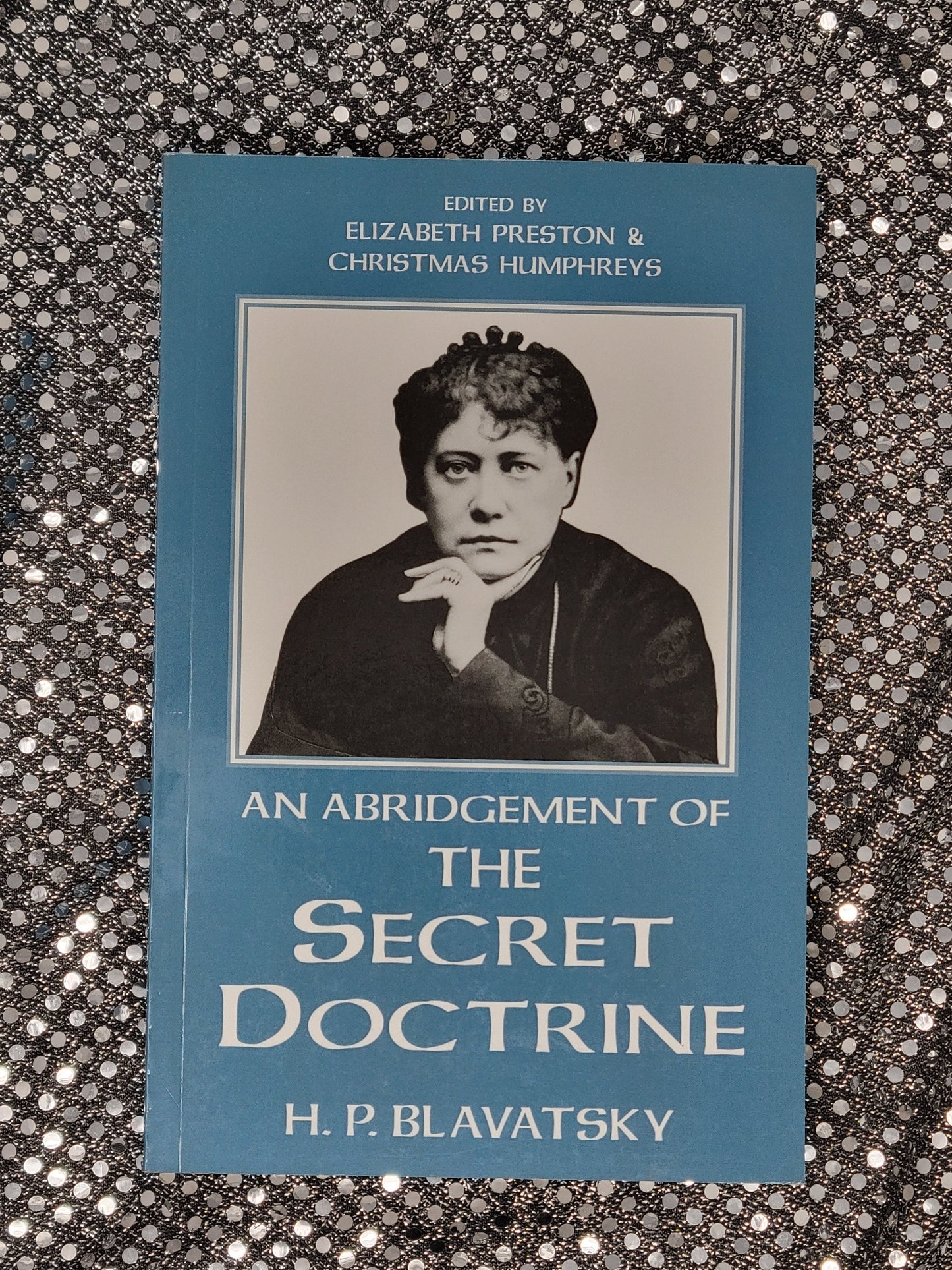 An Abridgement of the Secret Doctrine - H.P. Blavatsky