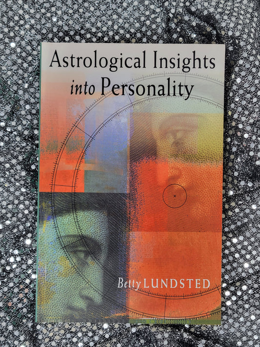 Astrological Insights into Personality - Betty Lundsted