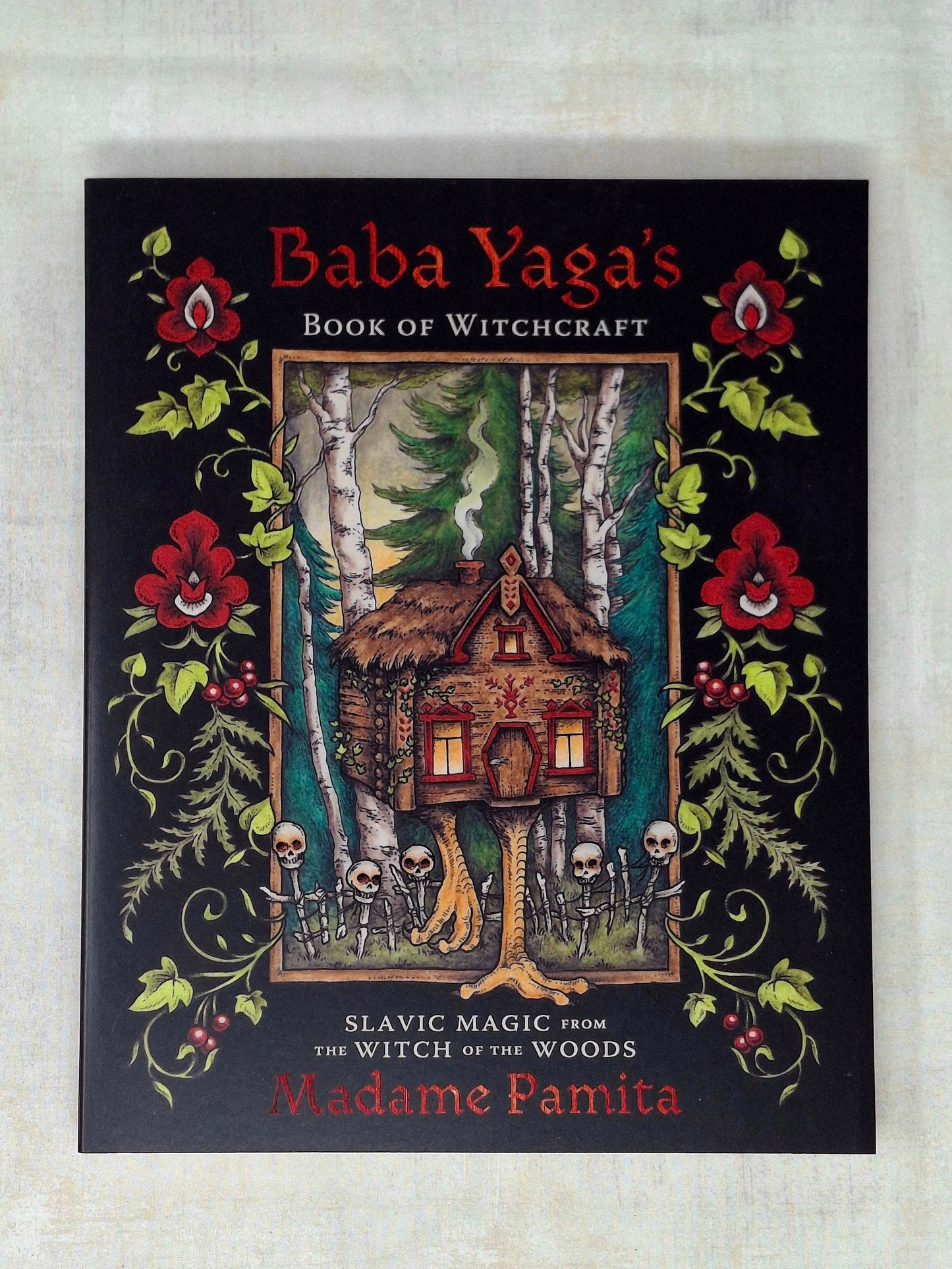 Baba Yaga's Book of Witchcraft by Madame Pamita