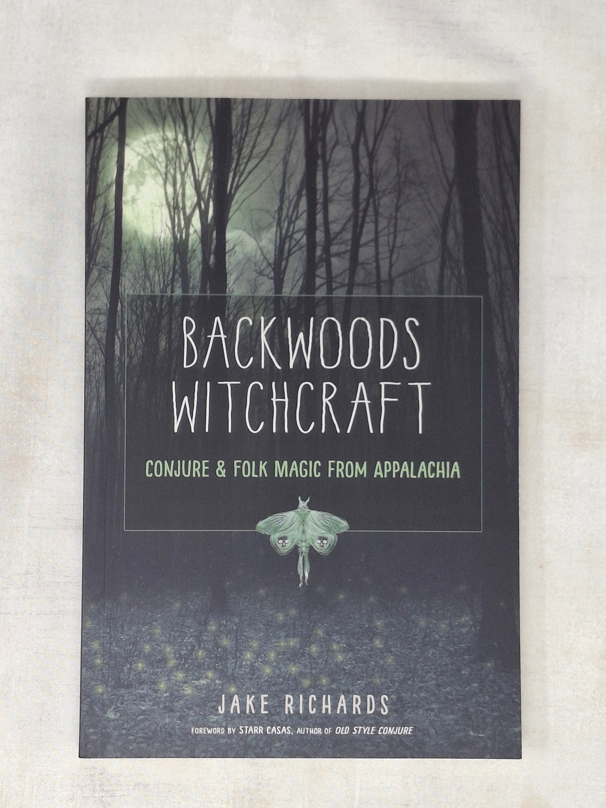 Backwoods Witchcraft Conjure & Folk Magic from Appalachia - Jake Richards