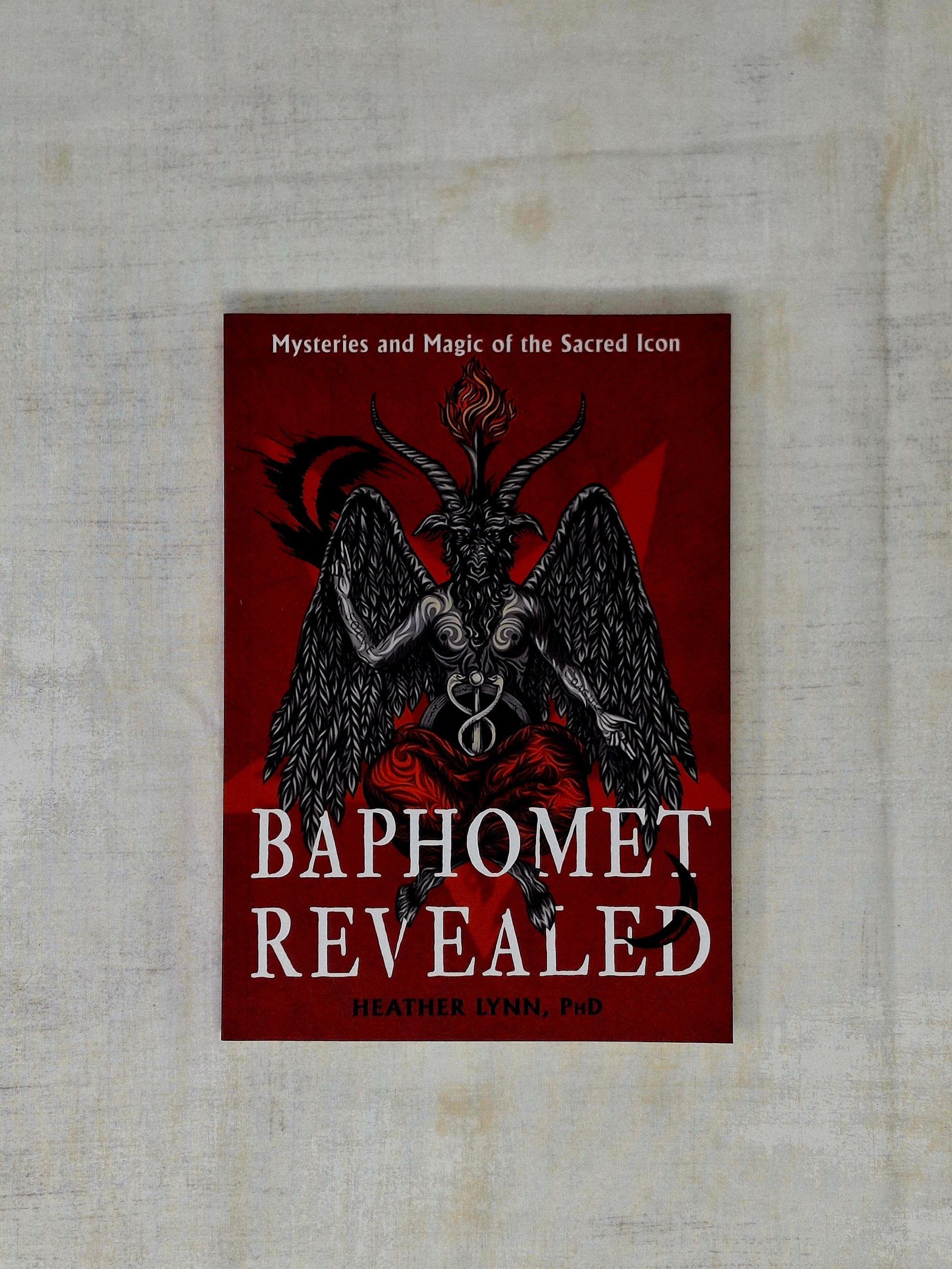 Baphomet Revealed Mysteries and Magic of the Sacred Icon by Heather Lynn