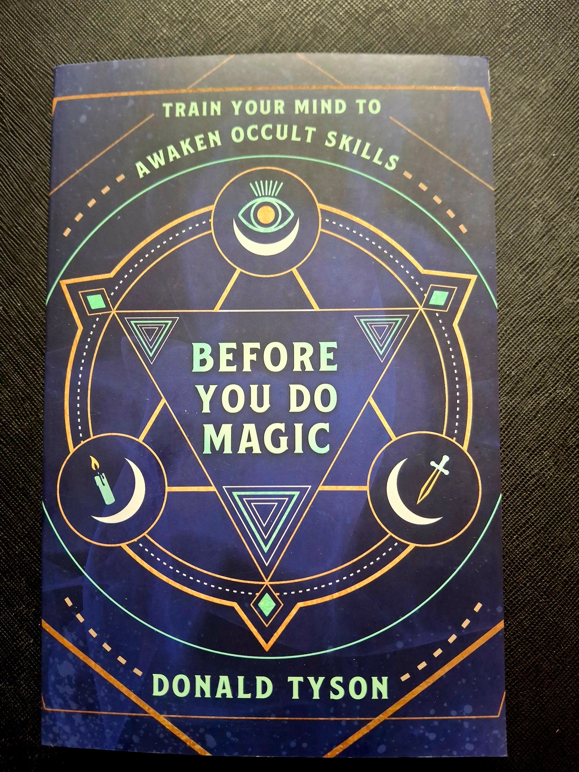 Before You Do Magic - by Donald Tyson