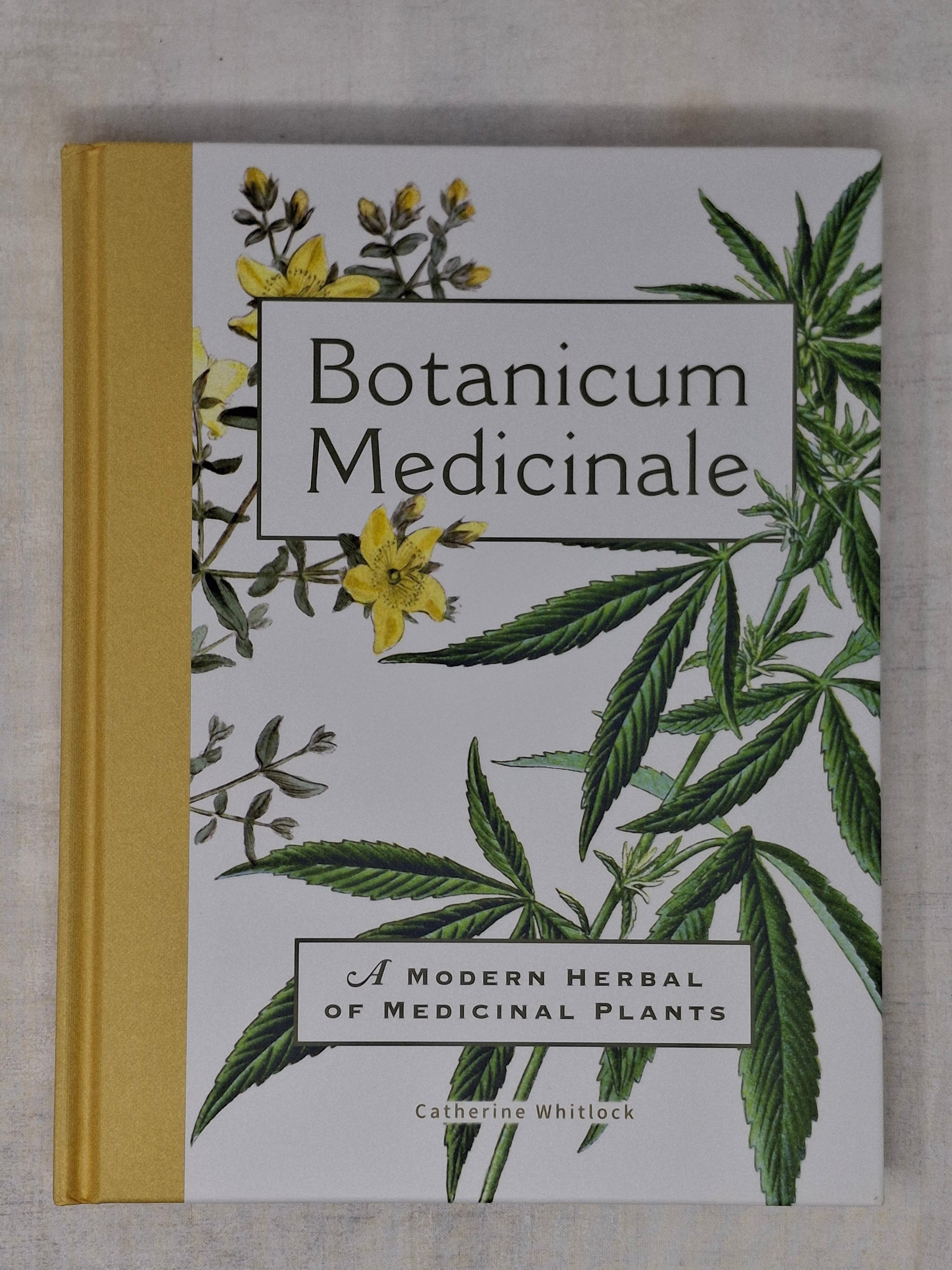 Botanicum Medicinale A Modern Herbal of Medicinal Plants By Catherine Whitlock