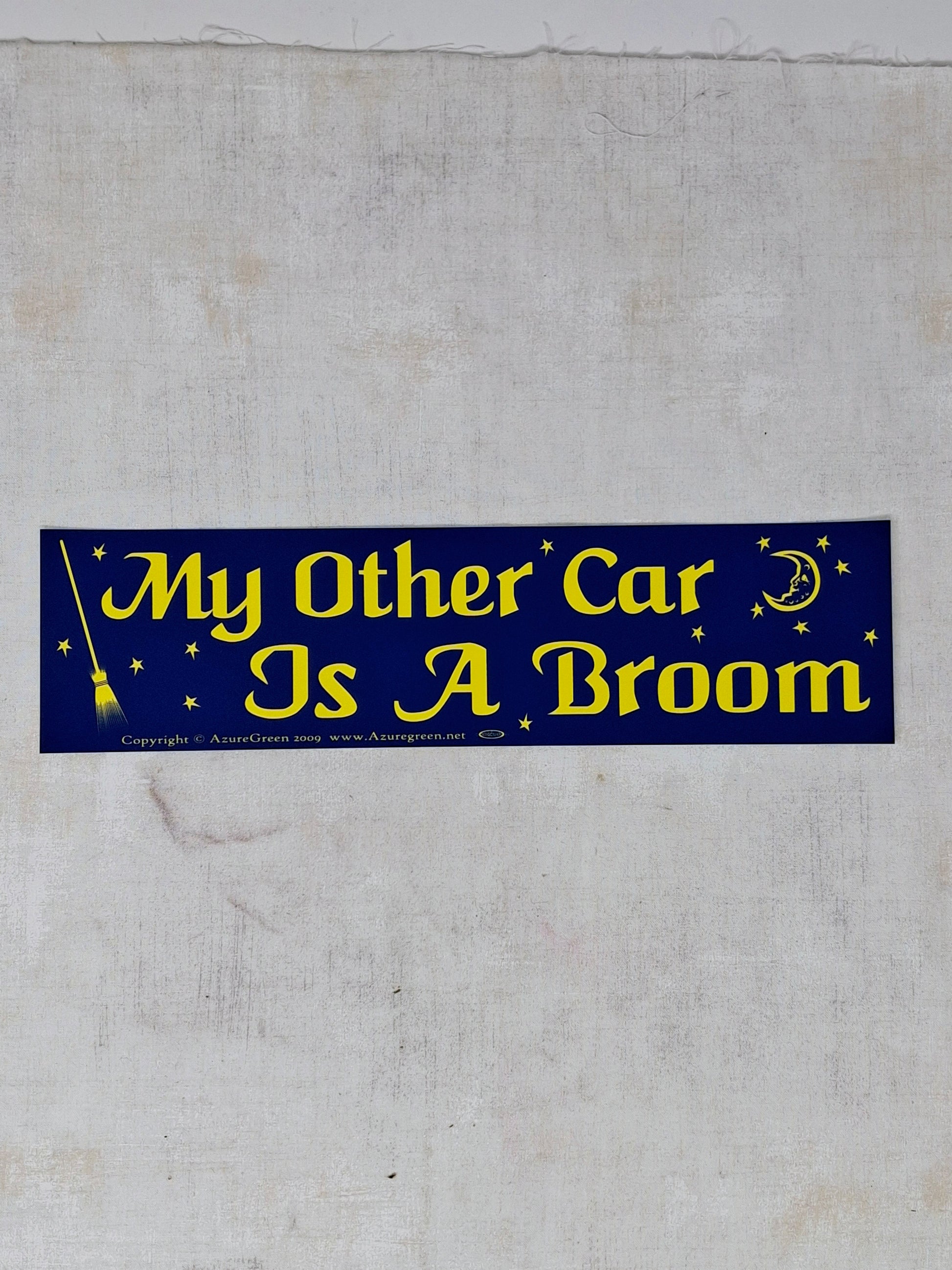 Bumper Sticker - My other car is a broom
