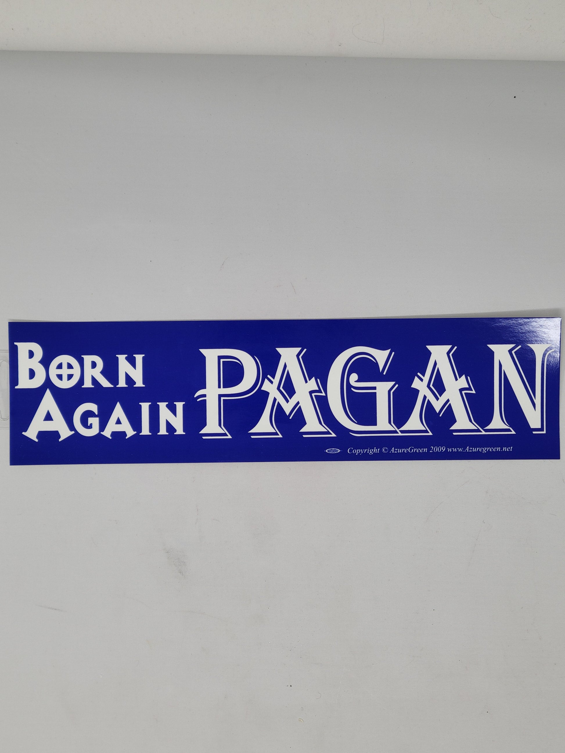 Bumper Stickers: Born Again Pagan
