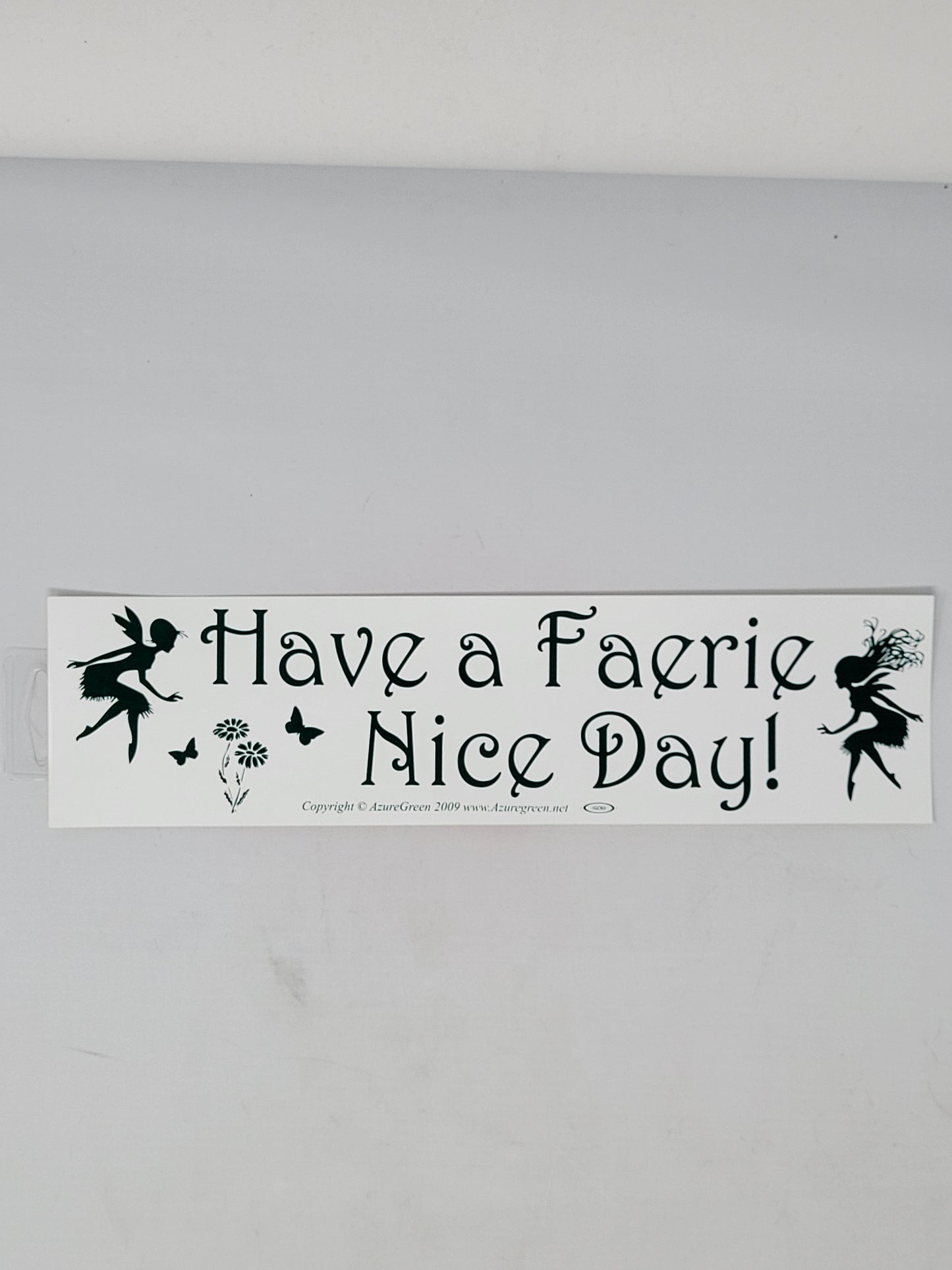 Bumper Stickers: Have a Faerie Nice Day