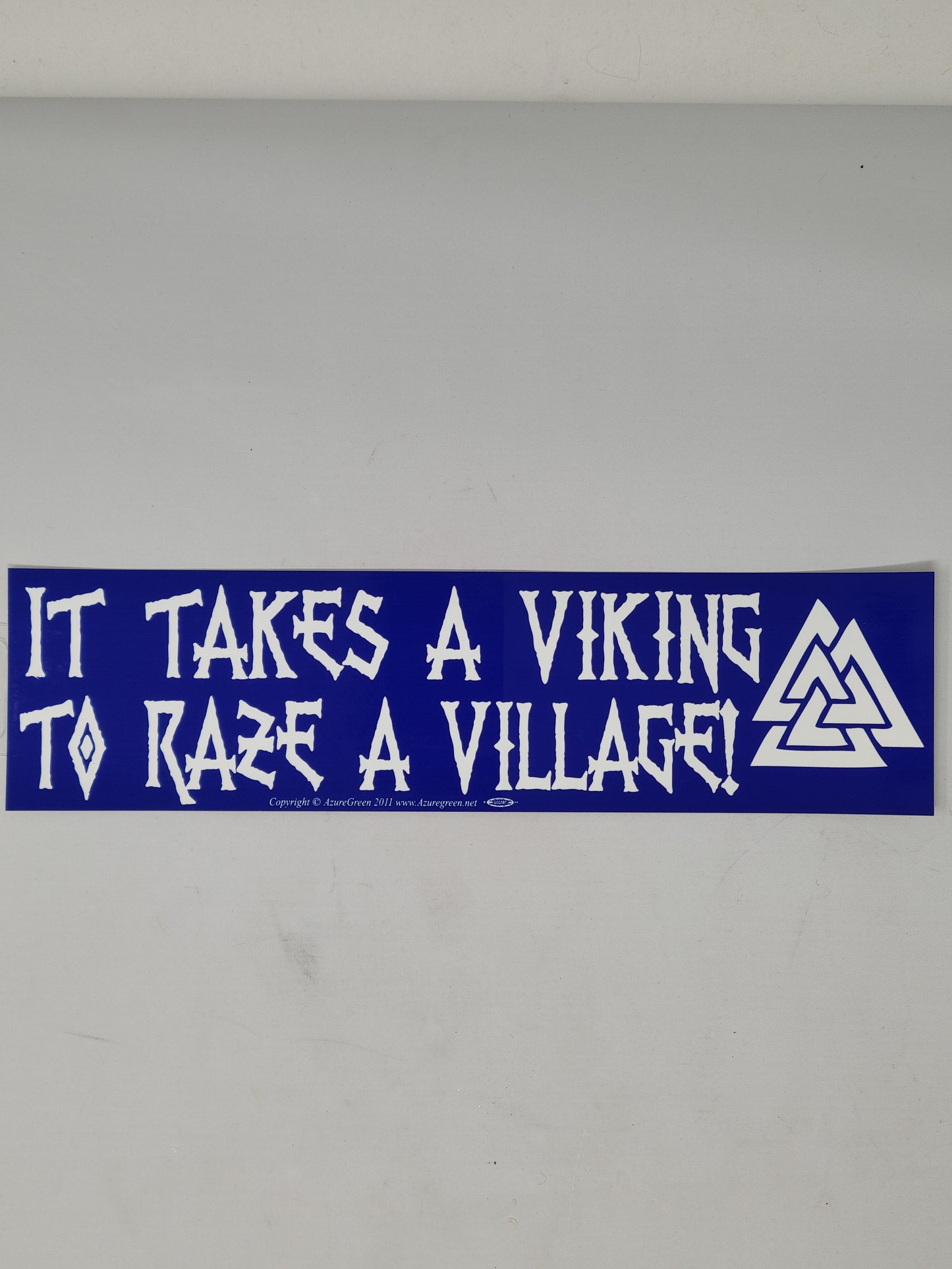 Bumper Stickers: It Takes A Viking To Raze A Village