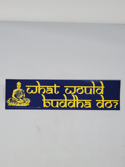 Bumper Stickers: What would Buddha do