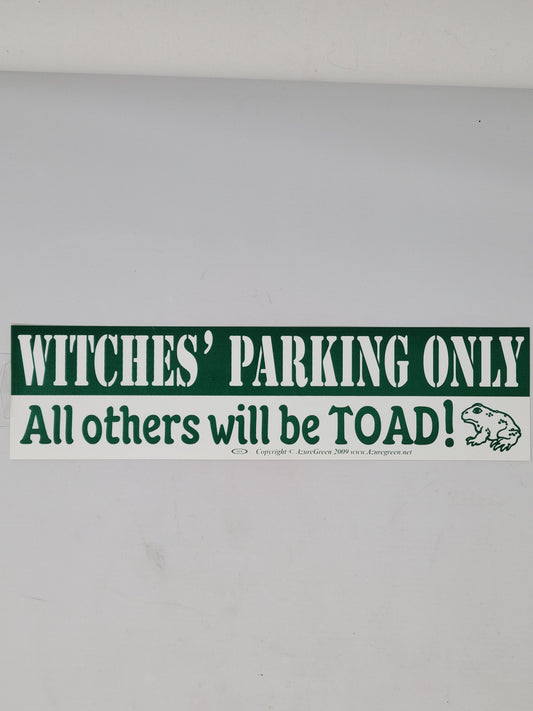Bumper Stickers: Witches' Parking All Others Will Be Toad