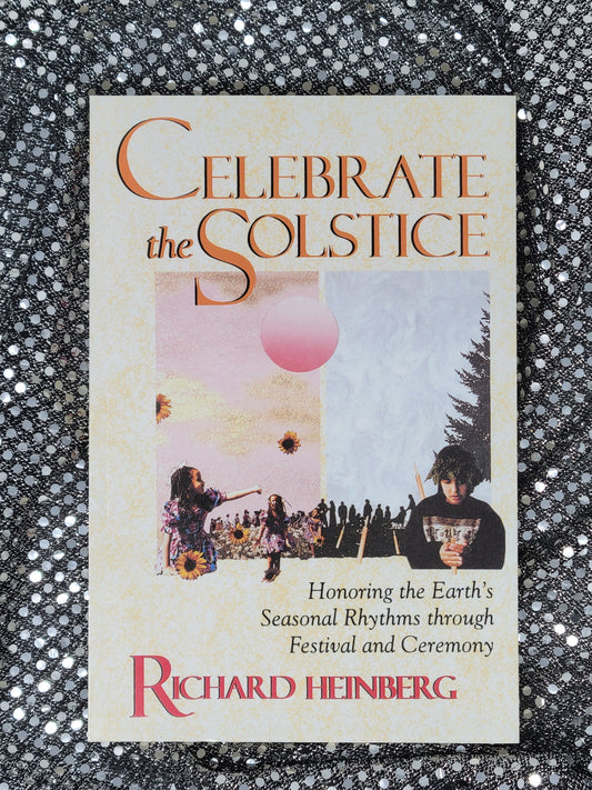 Celebrate the Solstice - Richard Heinberg