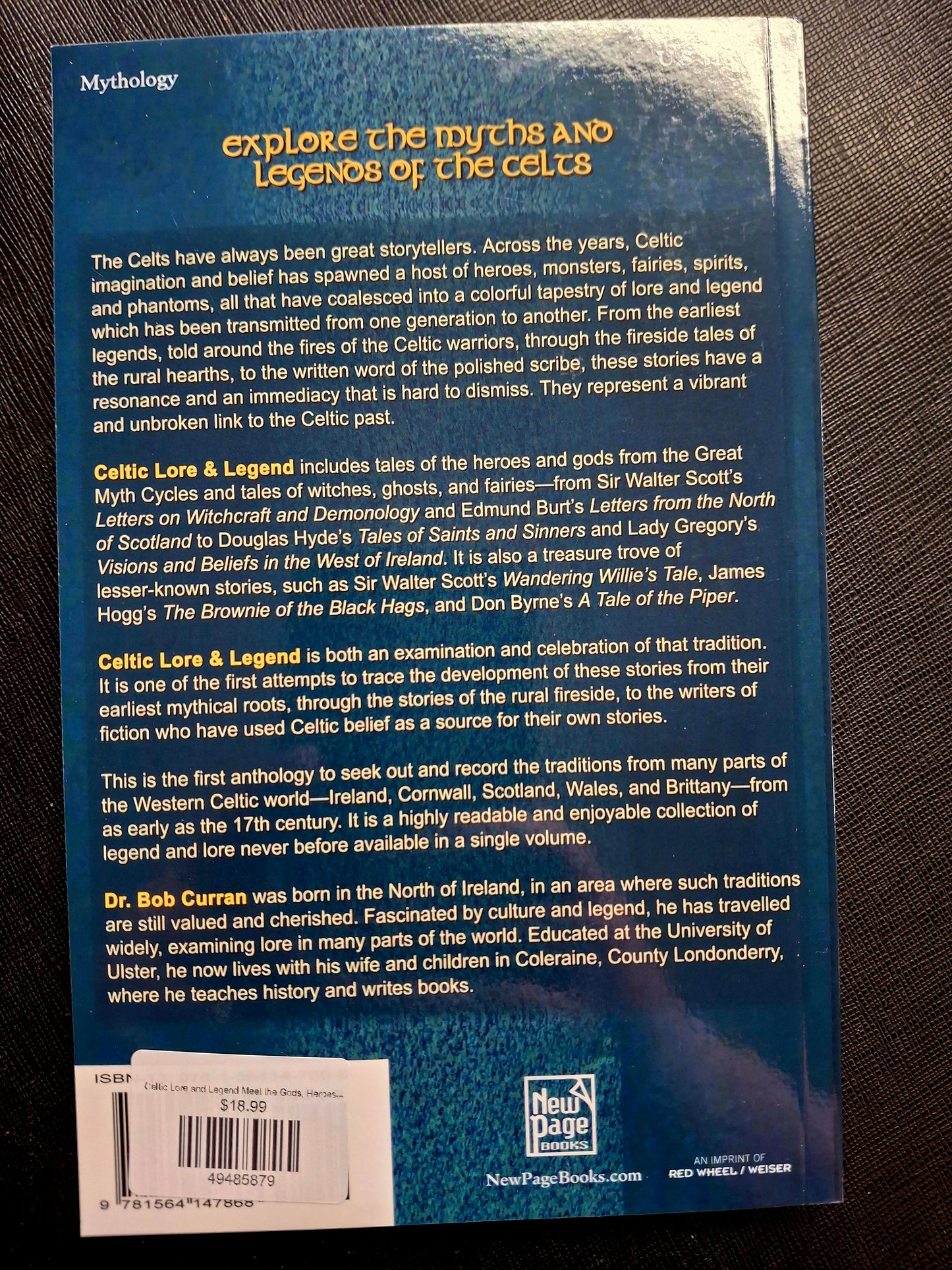 Celtic Lore and Legend Meet the Gods, Heroes, Kings, Faities, Monsters, and Ghosts of Yore - Compiled and Edited by Dr. Bob Curran