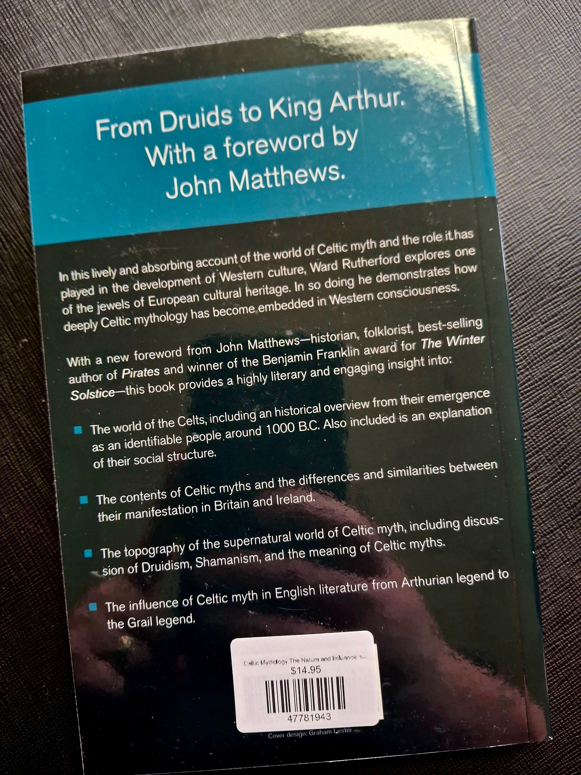 Celtic Mythology The Nature and Influence of Celtic Myth from Druidism to Arthurian Legend - Ward Rutherford