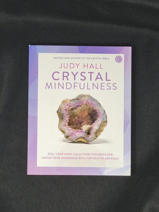 Crystal Mindfulness by Judy Hall