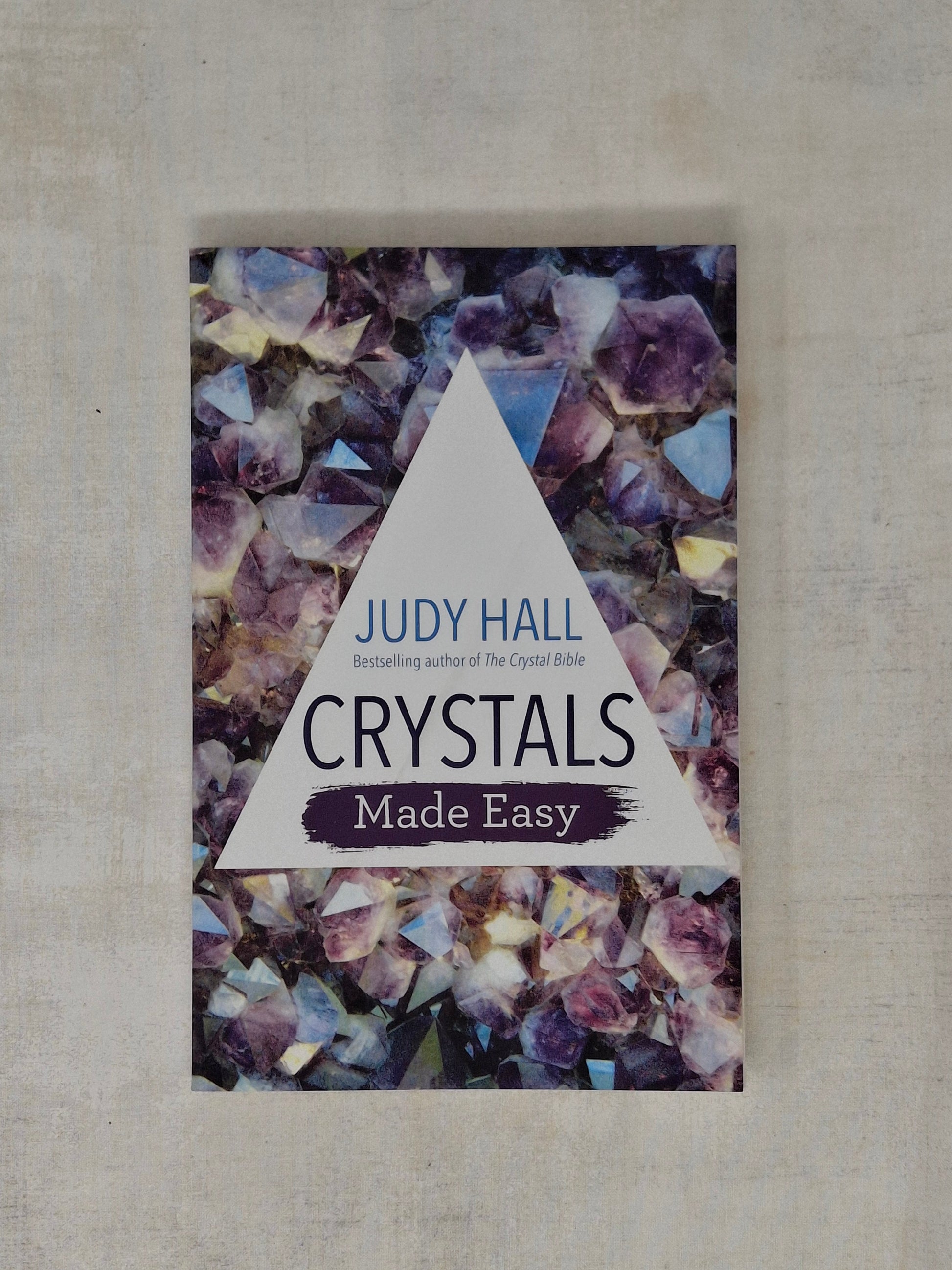 Crystals Made Easy By Judy Hall