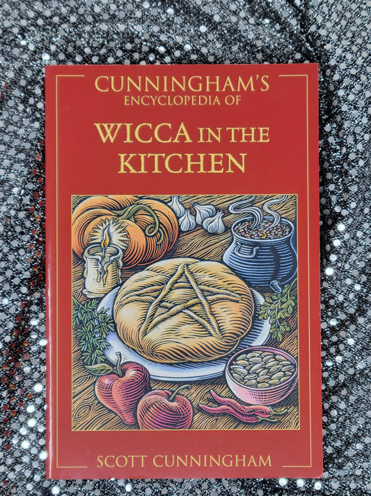 Cunningham's Encyclopedia of Wicca in the Kitchen - BY SCOTT CUNNINGHAM