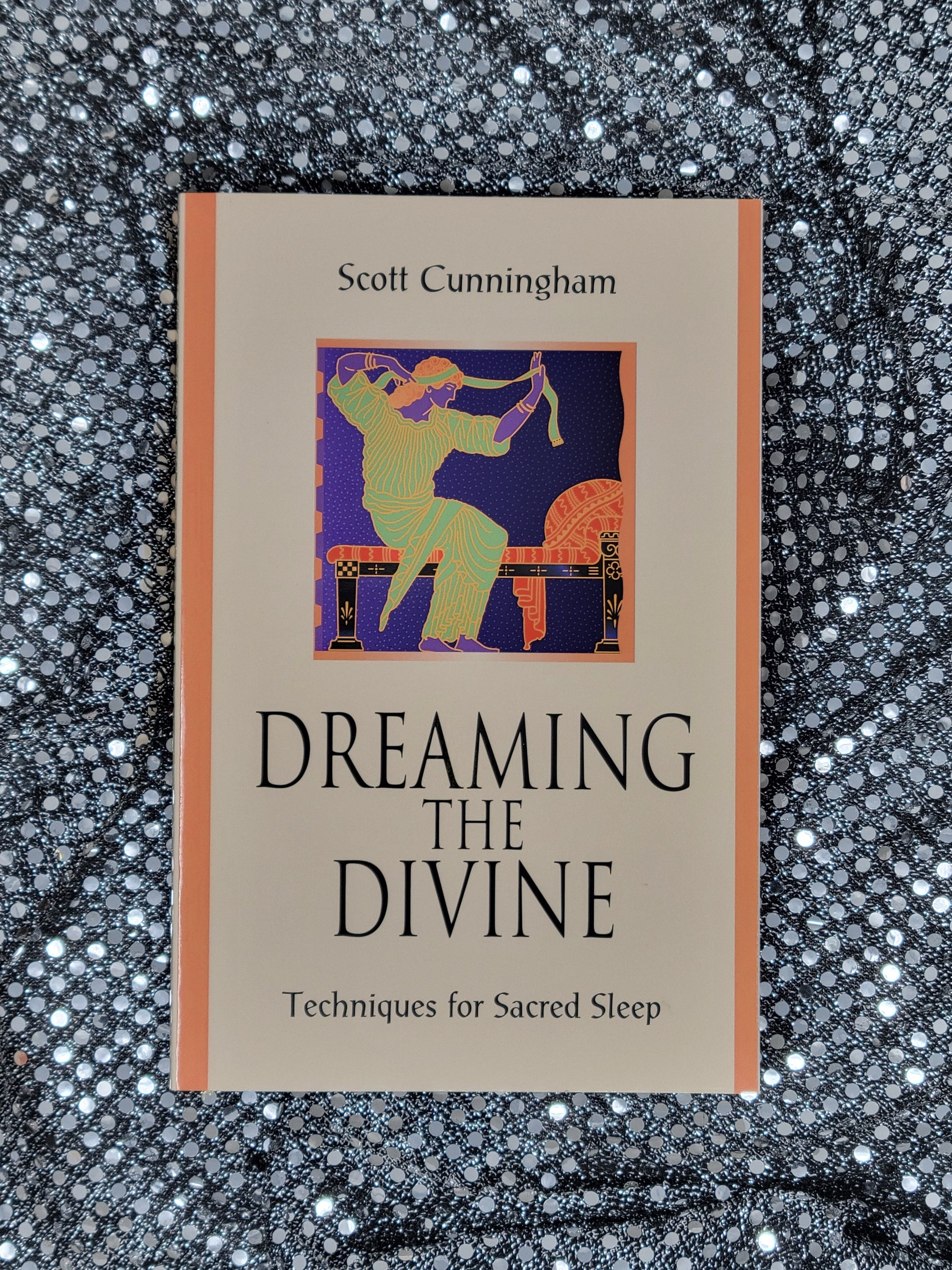 Dreaming the Divine - BY SCOTT CUNNINGHAM