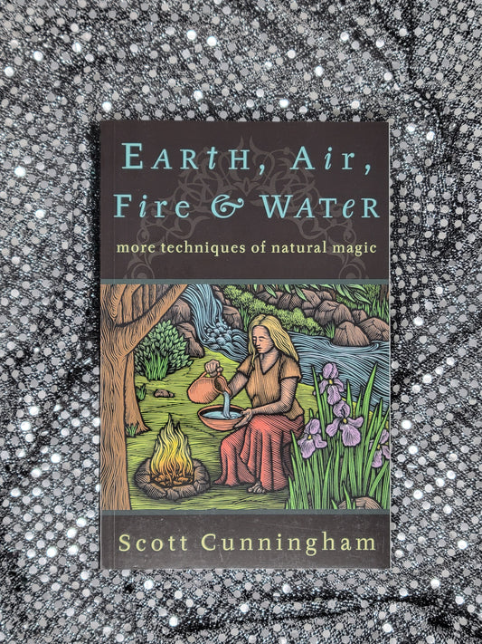 Earth, Air, Fire & Water - Scott Cunningham
