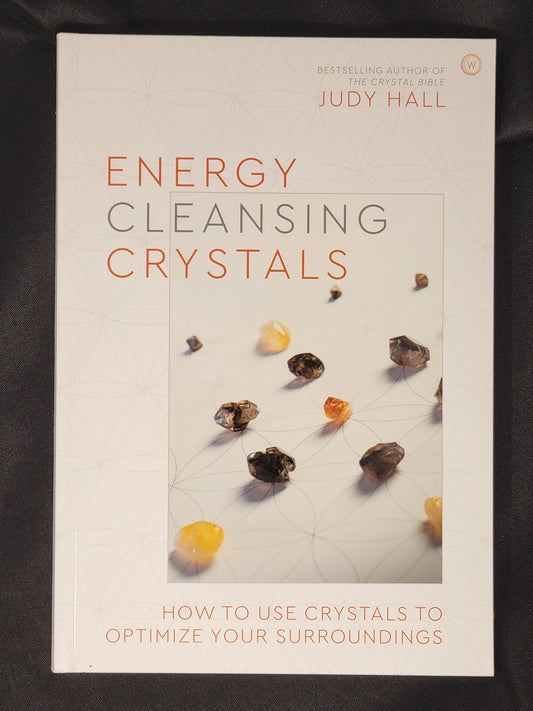 Energy Cleansing Crystals by Judy Hall