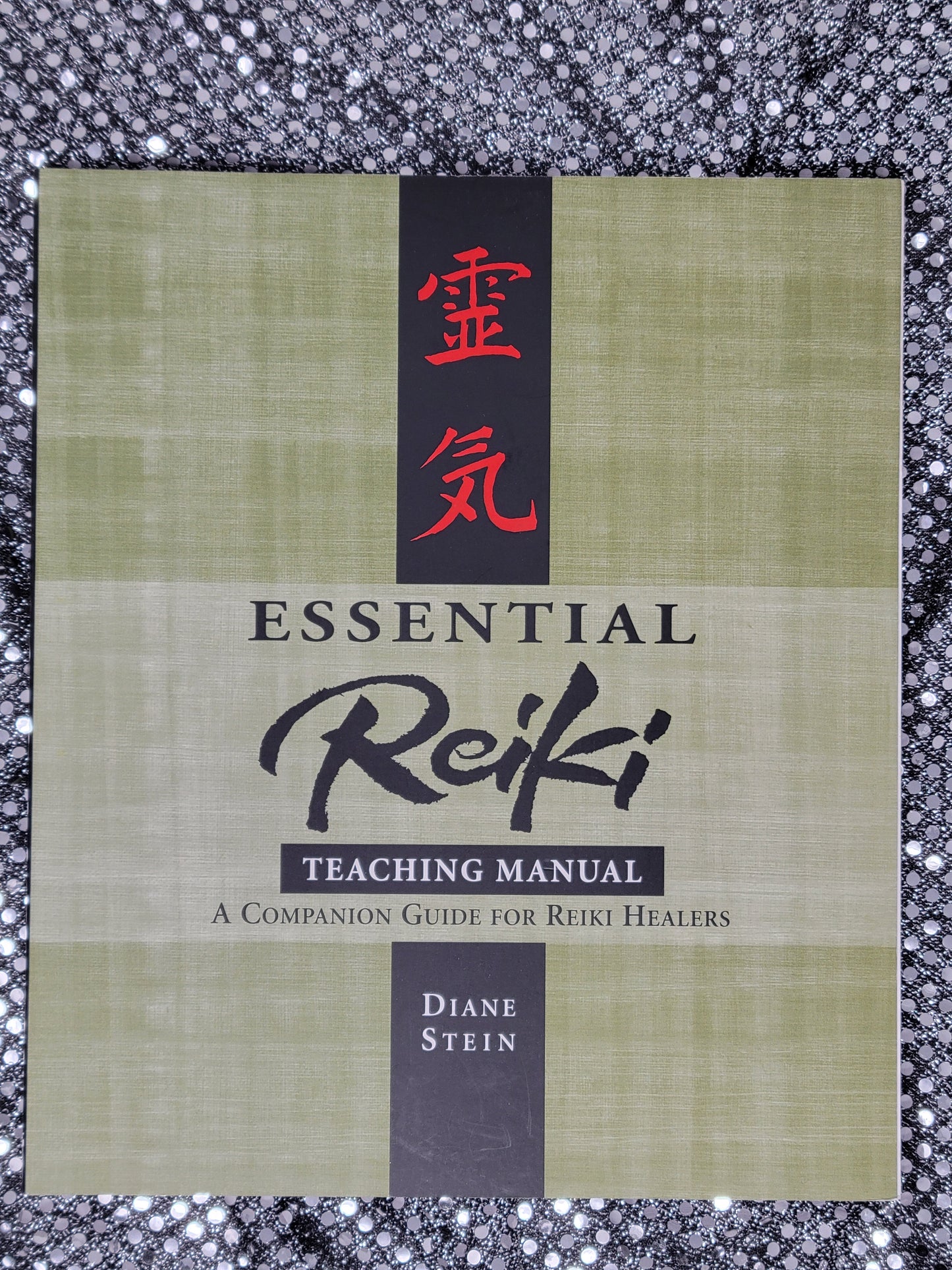 Essential Reiki Teaching Manual A COMPANION GUIDE FOR REIKI HEALERS By Diane Stein