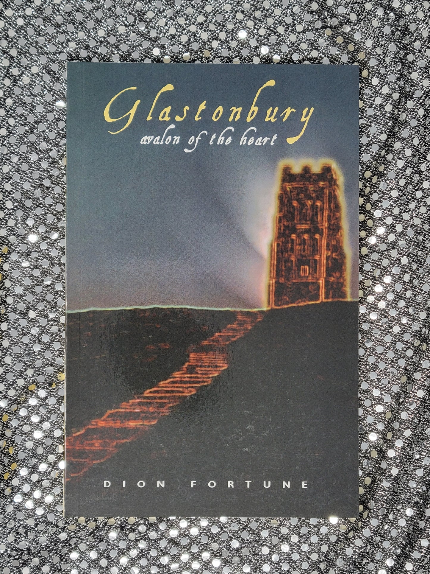 Glastonbury Avalon of the Heart - Dion Fortune