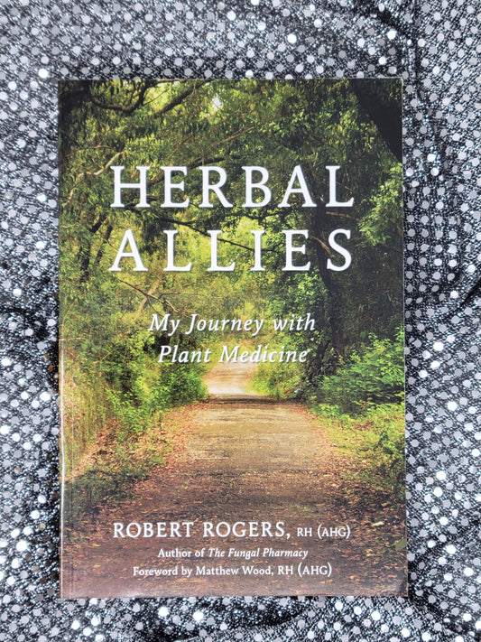 Herbal Allies By Robert Rogers Foreword by Matthew Wood