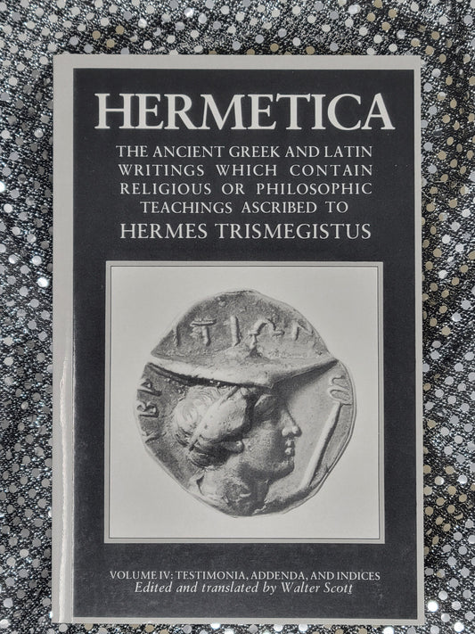Hermetica: Volume Four By Walter Scott