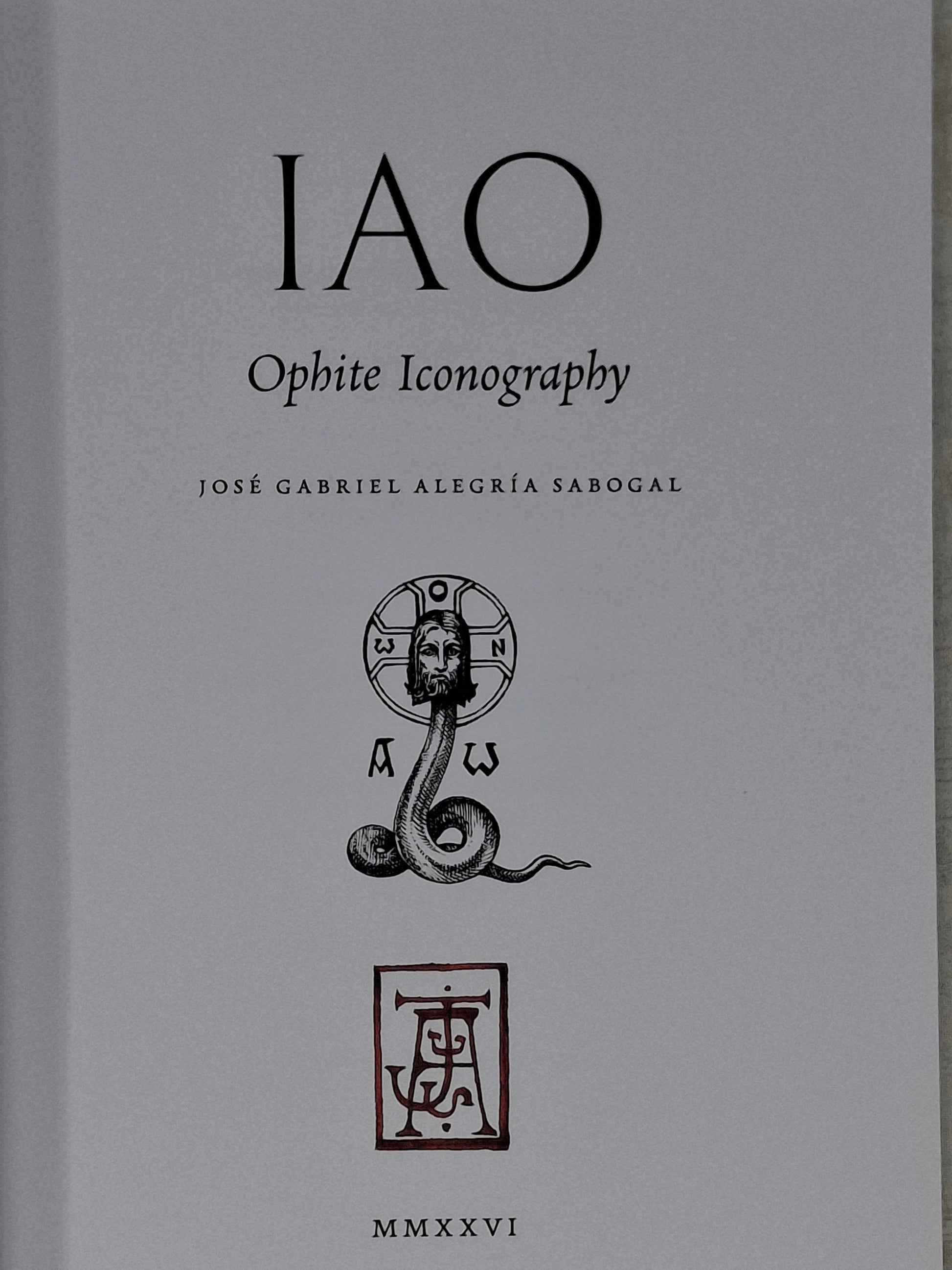 IAO: Ophite Iconography by Jose Gabriel Alegría Sabogal