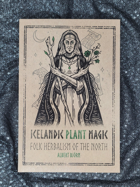 Icelandic Plant Magic (Folk Herbalism of the North) by Albert Björn