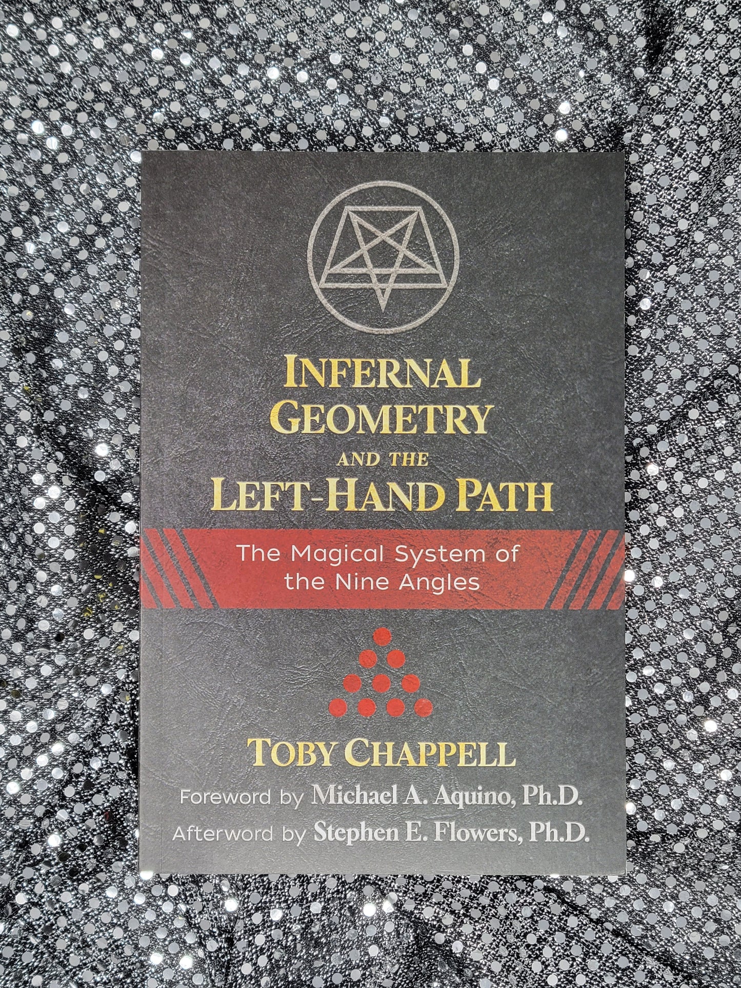 Infernal Geometry and the Left-Hand Path The Magical System of the Nine Angles Toby Chappel