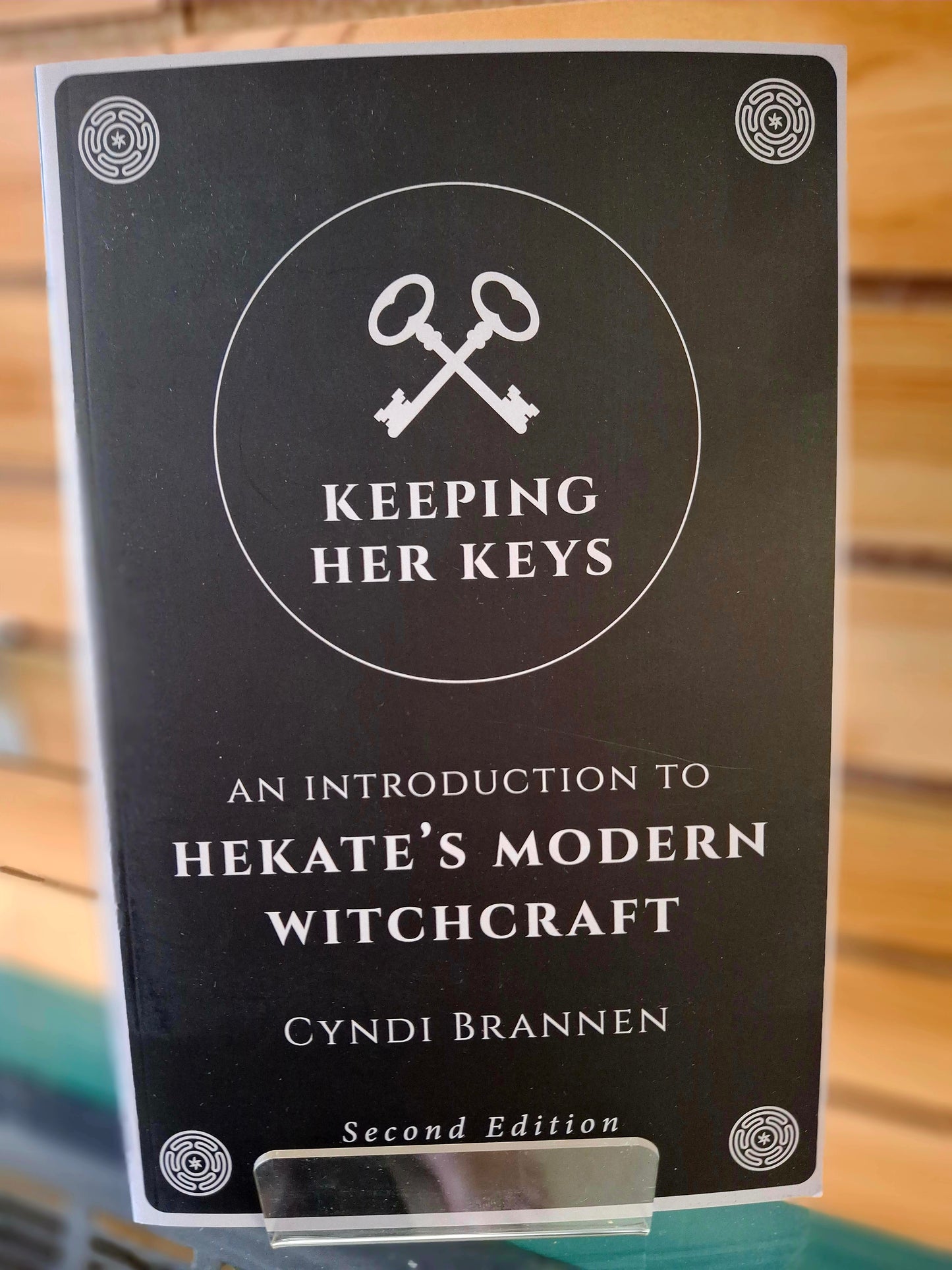 Keeping Her Keys An Introduction to Hekate's Modern Witchcraft - Second Edition By Cyndi Brannen