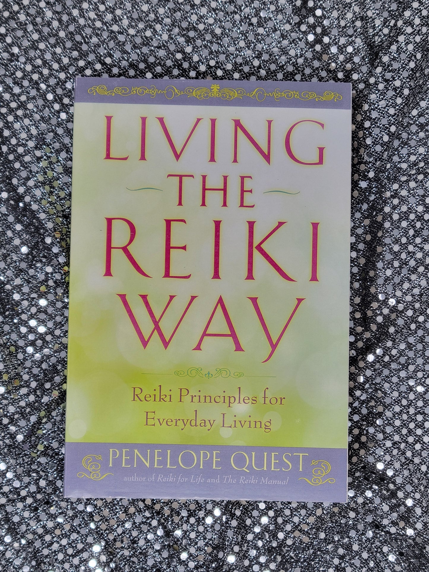 Living the Reiki Way-Penelope Quest