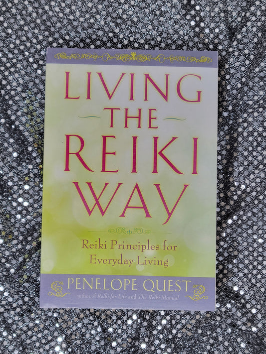 Living the Reiki Way-Penelope Quest