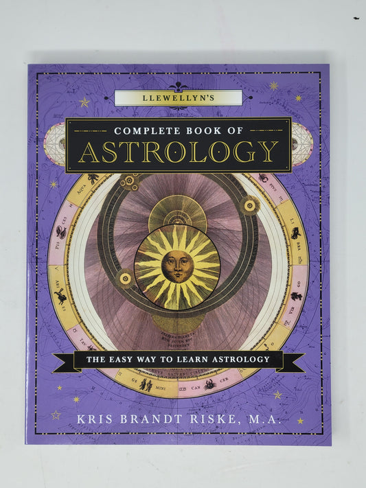 Llewellyn's Complete Book of Astrology by Kris Brandt Riske M.A.