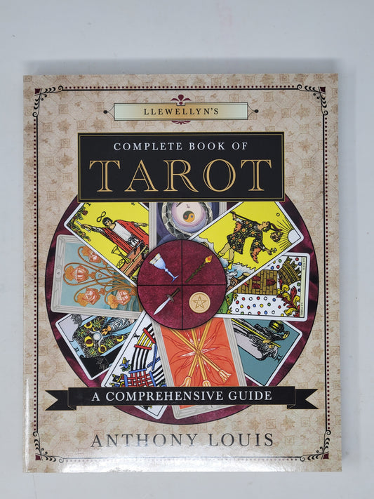 Llewellyn's Complete Book of Tarot by Anthony Louis
