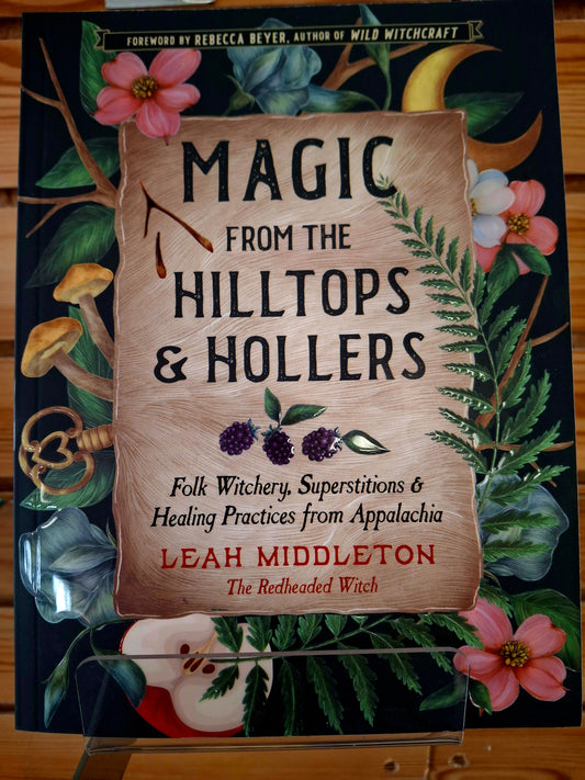 Magic from the Hilltops & Hollars by Leah Middleton