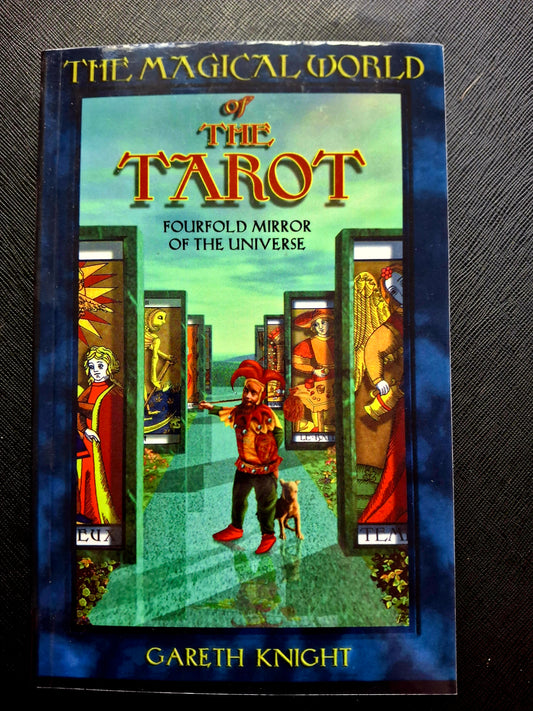 Magical World of the Tarot Fourfold Mirror of the Universe - Gareth Knight