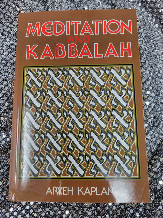 Meditation and Kabbalah - Aryeh Kaplan