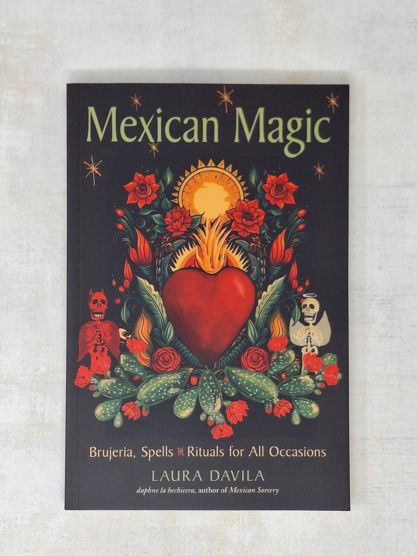 Mexican Magic Brujeria, Spells, and Rituals for All Occasions